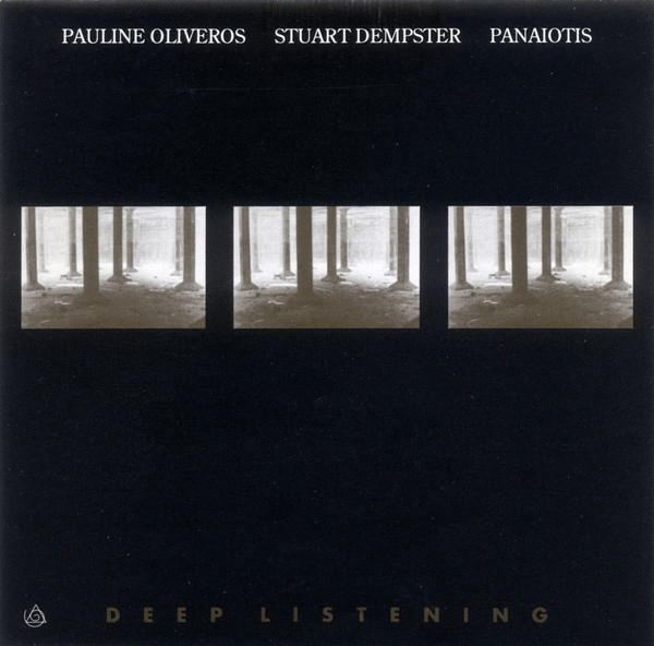 Panaiotis, Pauline Oliveros and Stuart Dempster - Deep Listening