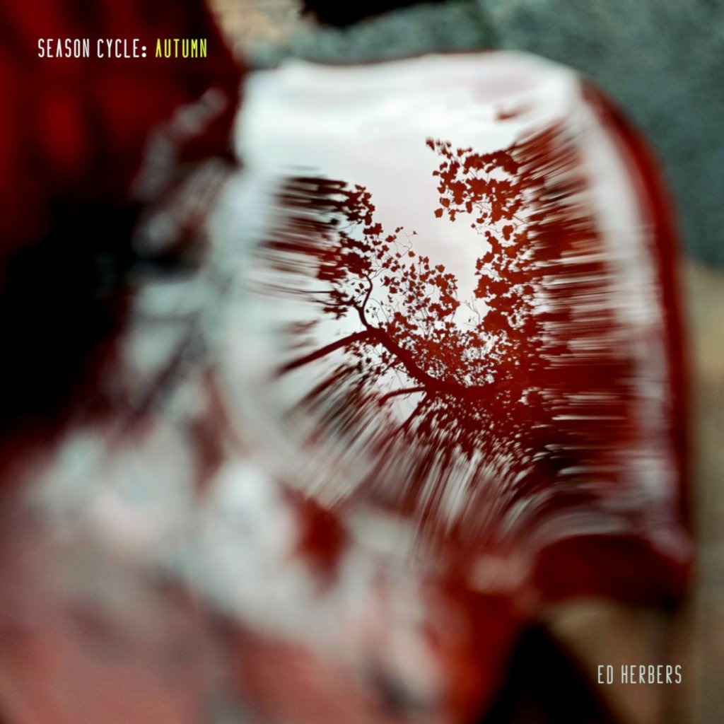 Ed Herbers - Season Cycle: Autumn